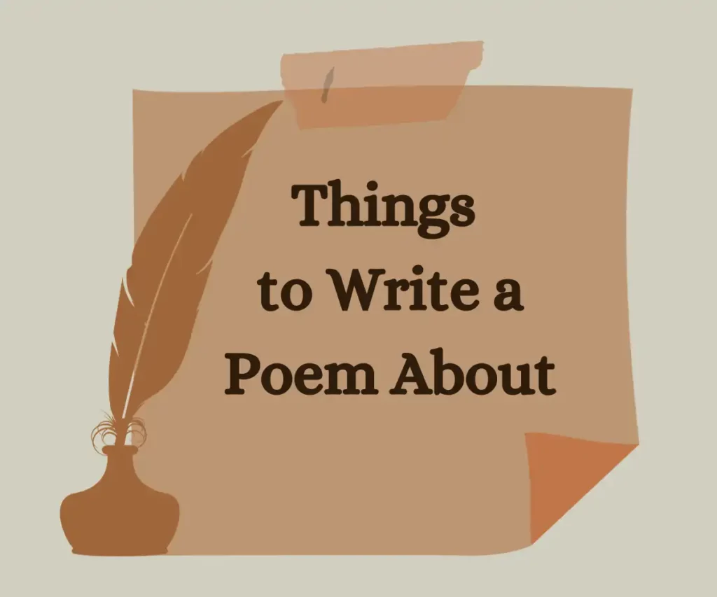 things to write a poem about