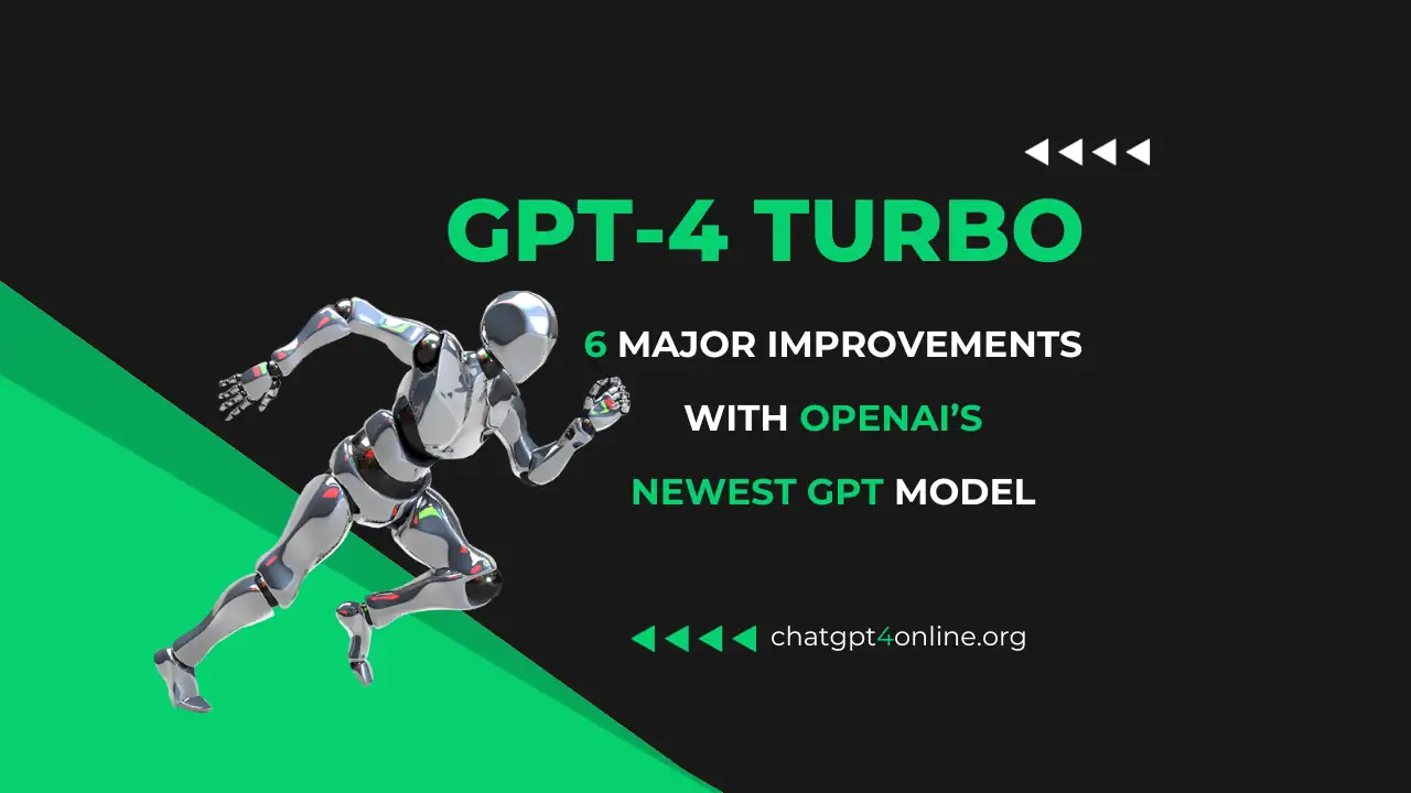 6 Improvements with GPT-4 Turbo, OpenAI’s Latest GPT Model