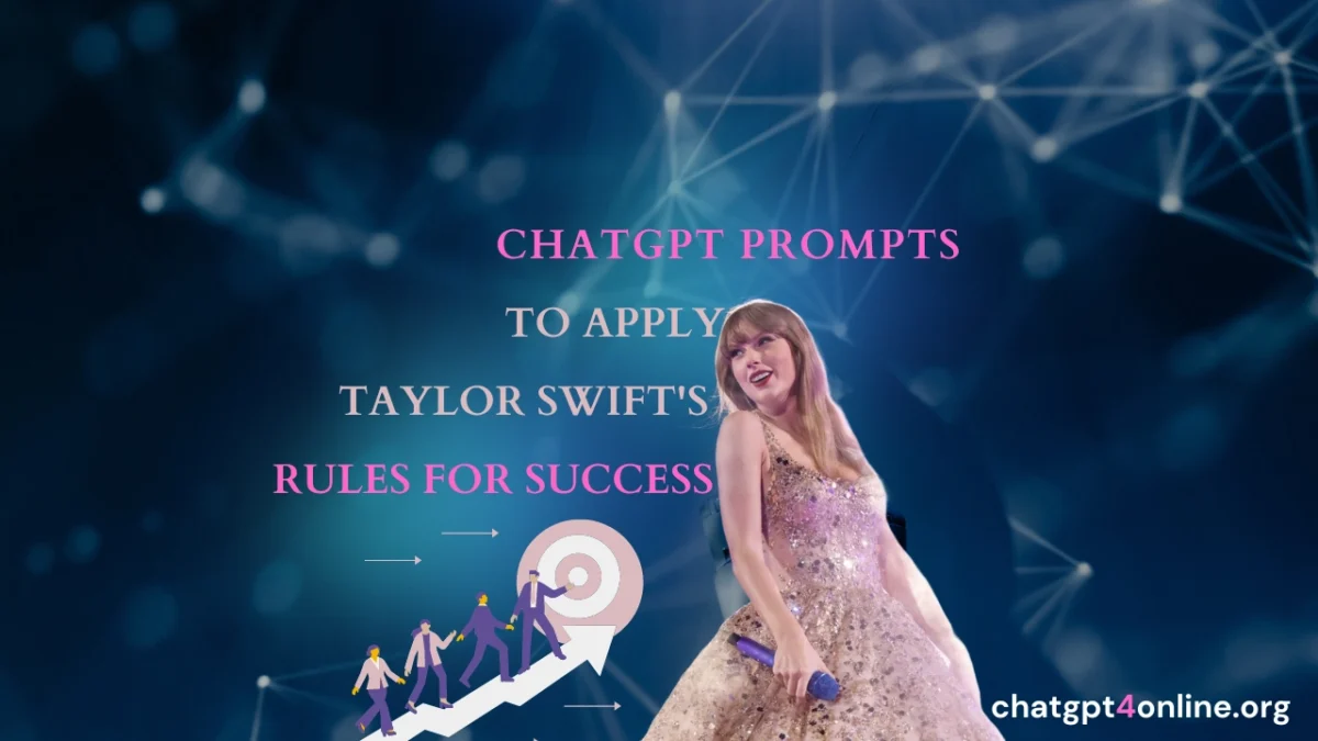 chatgpt prompts to apply taylor swift's rules for success