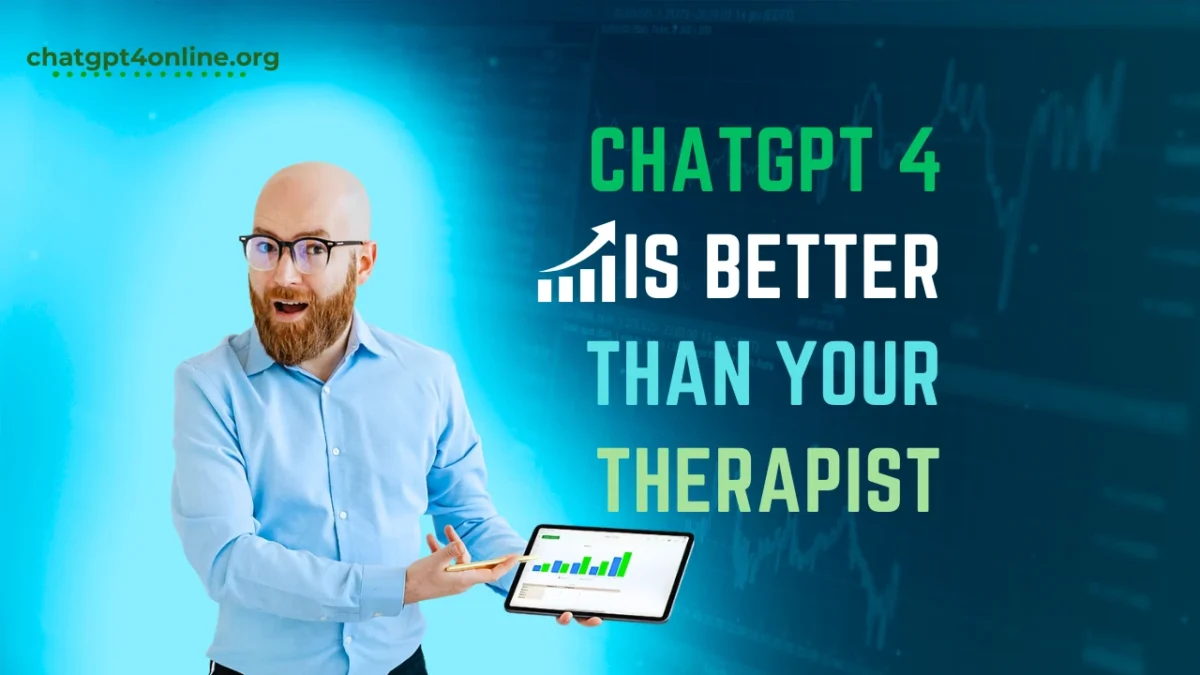 ChatGPT-4 is better than your therapist