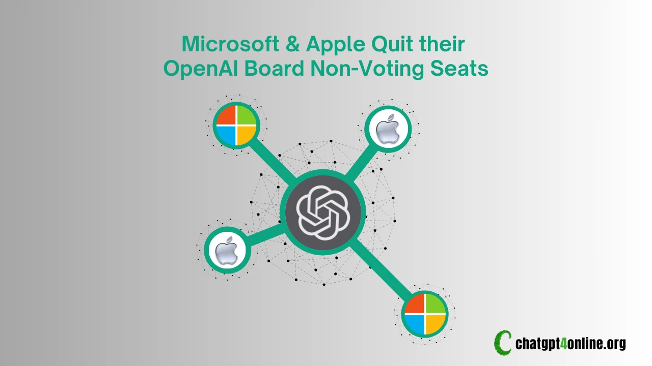 Microsoft and Apple Quit OpenAI Board Seats